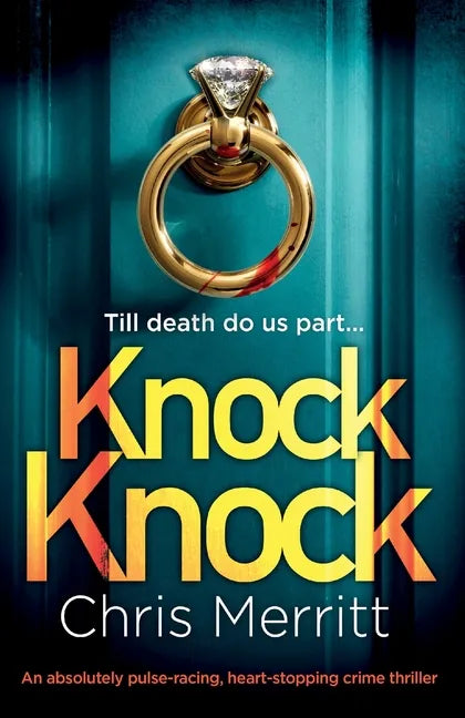 Knock Knock: An absolutely pulse-racing, heart-stopping crime thriller - Paperback