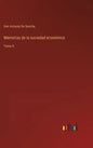 Memorias de la sociedad económica: Tomo 4 - Hardcover
