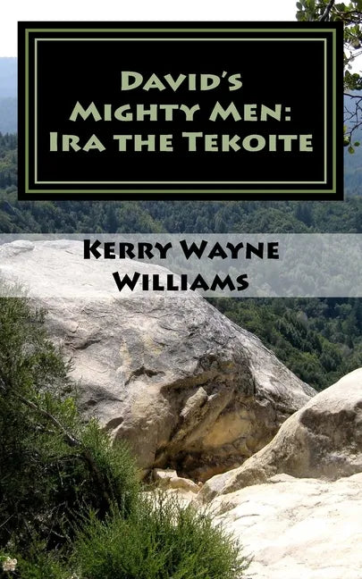 Ira the Tekoite: A Novel of Biblical Historical Fiction - Paperback