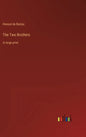 The Two Brothers: in large print - Hardcover