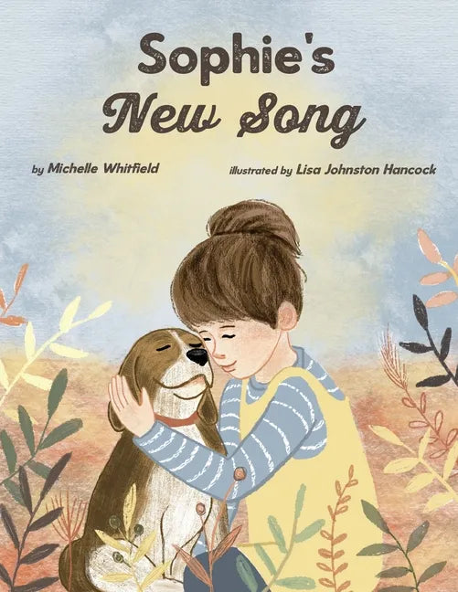 Sophie's New Song: A therapeutic story for children with absent parents - Paperback