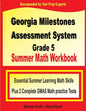 Georgia Milestones Assessment System Grade 5 Summer Math Workbook: Essential Summer Learning Math Skills plus Two Complete GMAS Math Practice Tests - Paperback