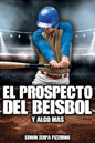 El Prospecto del Beisbol: y algo mas. - Paperback