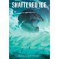 Shattered Ice - Hardcover
