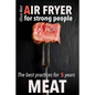 Air Fryer Meat: recipes for strong people - Paperback