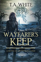 Wayfarer's Keep - Paperback