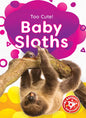 Baby Sloths - Library Binding