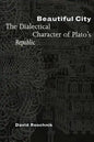 Beautiful City: The Dialectical Character of Plato's Republic - Paperback