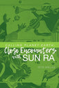 Calling Planet Earth: Close Encounters with Sun Ra - Paperback