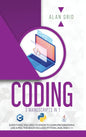 Coding: All the Basic Need to Learn Programming Like a Pro. This Book Includes Python, Java, and C ++ - Hardcover