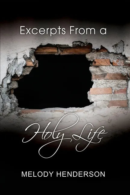 Excerpts From a Holy Life - Paperback