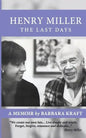 Henry Miller: The Last Days: A Memoir - Paperback