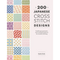 200 Japanese Cross Stitch Designs: Traditional, Geometric, Retro and Floral Patterns for Mindful Stitching - Paperback