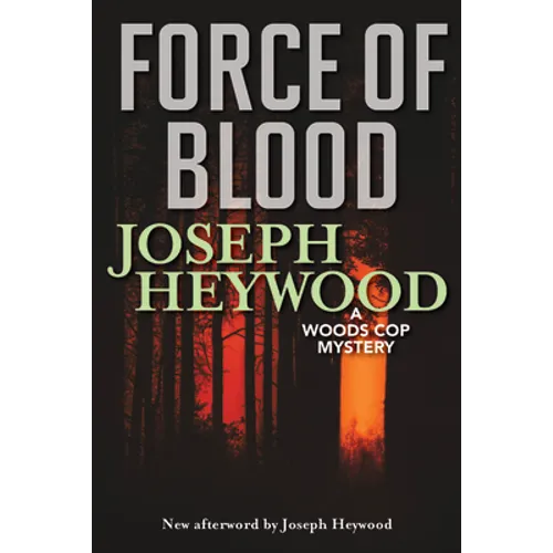 Force of Blood: A Woods Cop Mystery - Paperback