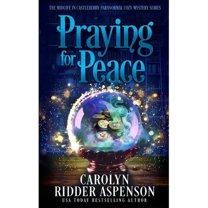 Praying for Peace: The Midlife in Castleberry Paranormal Cozy Mystery Series - Paperback