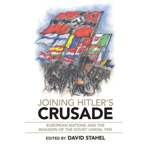 Joining Hitler's Crusade - Paperback