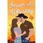 Smooth as Whiskey (Extended Edition): a small-town southern cowboy romance - Paperback