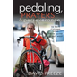 Pedaling, Prayers and Perseverence - Paperback