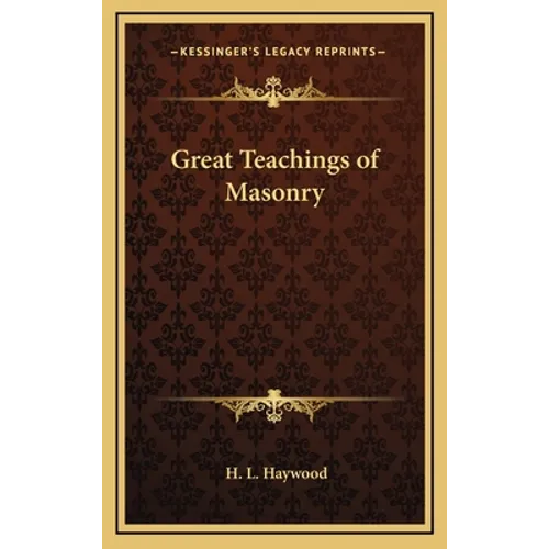 Great Teachings of Masonry - Hardcover