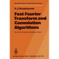 Fast Fourier Transform and Convolution Algorithms - Paperback