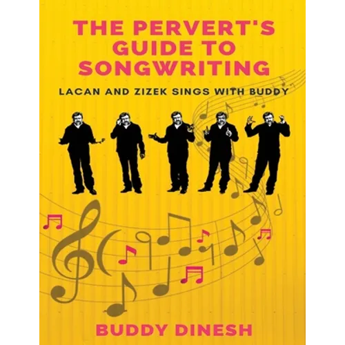 The Pervert's Guide to Songwriting: Lacan And Zizek Sings With Buddy - Paperback