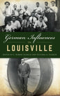 German Influences in Louisville - Hardcover