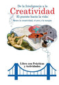 De la inteligencia a la creatividad: Entre la creatividad, el arte y la terapia. Libro con practicas y actividades. - Paperback