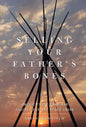 Selling Your Father's Bones: America's 140-Year War Against the Nez Perce Tribe - Paperback