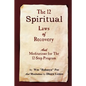 The 12 Spiritual Laws of Recovery: and Meditations for the 12-Step Program - Paperback