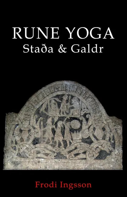 Rune Yoga: Staða & Galdr - Paperback