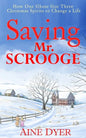 Saving Mr. Scrooge: How One Ghost Got Three Christmas Spirits to Change a Life - Paperback