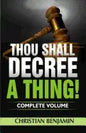 Thou Shall Decree A Thing! (Complete Volume) - Paperback