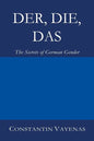 Der, Die, Das: The Secrets of German Gender - Paperback