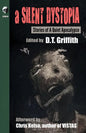 A Silent Dystopia: Stories Of A Quiet Apocalypse - Paperback