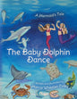 The Baby Dolphin Dance: A Mermaid's Tale - Paperback