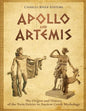Apollo and Artemis: The Origins and History of the Twin Deities in Ancient Greek Mythology - Paperback