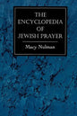 The Encyclopedia of Jewish Prayer: The Ashkenazic and Sephardic Rites - Paperback