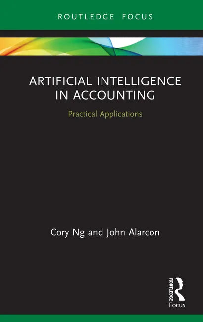 Artificial Intelligence in Accounting: Practical Applications - Hardcover