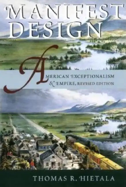 Manifest Design: American Exceptionalism and Empire - Paperback