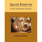 Special Relativity: For the Enthusiastic Beginner - Paperback