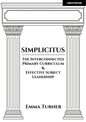 Simplicitus: The Interconnected Primary Curriculum & Effective Subject Leadership - Paperback