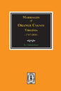 Marriages of Orange County, Virginia 1747-1810 - Paperback