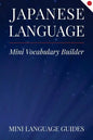 Japanese Language Mini Vocabulary Builder - Paperback