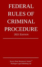 Federal Rules of Criminal Procedure; 2021 Edition - Paperback