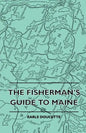 The Fisherman's Guide to Maine - Paperback
