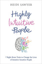 Highly Intuitive People: 7 Right-Brain Traits to Change the Lives of Intuitive-Sensitive People - Paperback