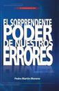 El Sorprendente Poder de Nuestros Errores: Un Manual Para La Vida - Paperback