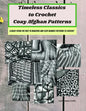 Timeless Classics to Crochet Cozy Afghan Patterns A Blast from the Past 15 Beautiful and Cozy Blanket Patterns to Crochet - Paperback
