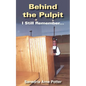 Behind the Pulpit: I Still Remember... - Paperback