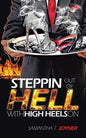 Steppin Out of Hell with High Heels on - Paperback